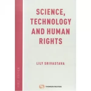 Science Technology And Human Rights by Lily Srivastava
