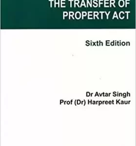 TEXTBOOK ON THE TRANSFER OF PROPERTY ACT BY DR AVTAR SINGH