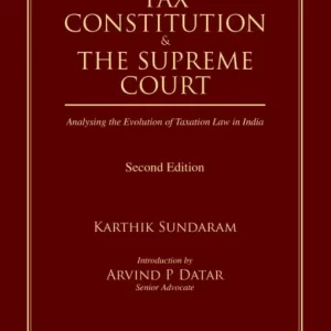 Oakbridge’s Tax, Constitution and the Supreme Court by Karthik Sundaram