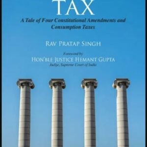 Oakbridge’s Constitution of Tax by Rav Pratap Singh