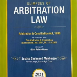 Commercial’s Glimpses of Arbitration Law by Sadanand Mukherjee