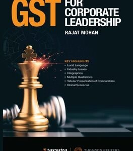 GST FOR CORPORATE LEADERSHIP BY RAJAT MOHAN