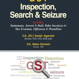 Bharat’s G S T Inspection, Search & Seizure by CA. (Dr.) Sanjiv Agarwal & CA Neha Somani