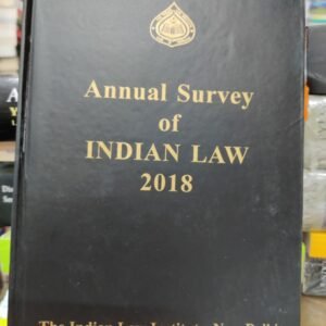 ANNUAL SURVEY OF INDIAN LAW 2018