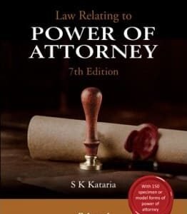 Lexis Nexis’s Law Relating to Power Attorney by S Parameswaran – 7th Edition 2022