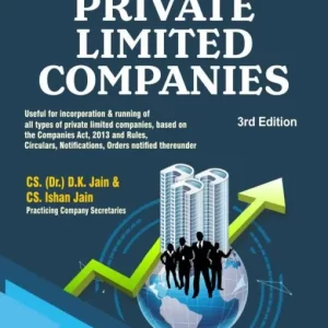 Bharat’s All About Private Limited Companies by D.K. Jain & Ishan Jain– 3rd Edition 2022