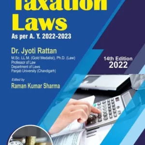 TAXATION LAWS (AS PER AY 2022-23)- BY DR JYOTI RATTAN & RAMAN KUMAR SHARMA