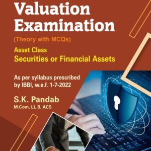 GUIDE TO VALUATION EXAMINATION-SECURITIES OR FINANCIAL ASSETS(THEORY WITH MCQS) BY SK PANDAB