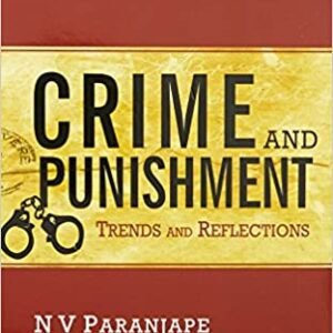Crime And Punishment Trends And Reflections by NV Paranjape