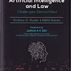 Artficial Intelligence and Law- Challenges Demystified by Rodney D Ryder & Nikhil Naren