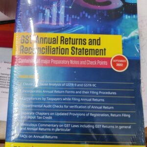 GST ANNUAL RETURNS AND RECONCILIATION STATEMENT BY MANOJ KUMAR GOYAL