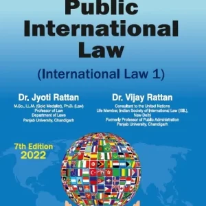 Public International law (International Law 1) by Dr. Jyoti Rattan 2022 Edn