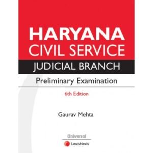 Universal’s Haryana Civil Service (Judicial Branch) Preliminary Examination by Gaurav Mehta –6th Edn