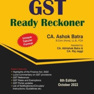 Goods and Service Tax Ready Reckoner By Ashok Batra 2022 Edition