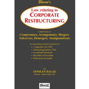 Law relating to CORPORATE RESTRUCTURING by Desikan Balaji