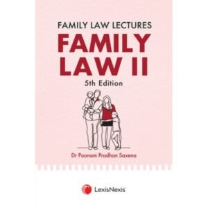 Family Law Lectures – Family Law II by  Poonam Pradhan Saxena