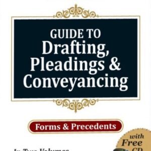 GUIDE TO DRAFTING, PLEADINGS & CONVEYANCING FORMS & PRECEDENTS IN 2 VOLUMES WITH CD