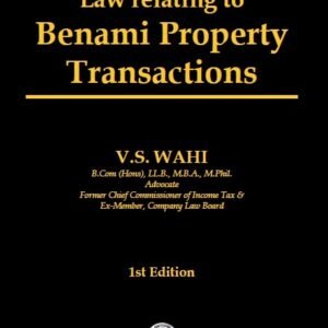 V.S. Wahi’s Law Relating to Benami Property Transactions