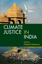 Climate Justice in India by Prakash Kashwan