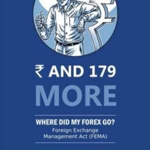 Bharat’s Re and 179 More – Foreign Exchange Management Act (FEMA) by Shilpa Bafna