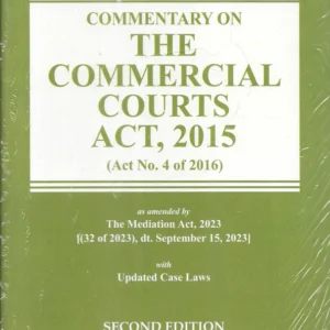 COMMENTARY ON THE COMMERCIAL COURT ACT, 2015 2nd Edition 2023 by Kandharkar’s