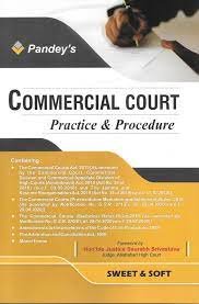 Commercial Court Practice and Procedure BY PANDEY’S