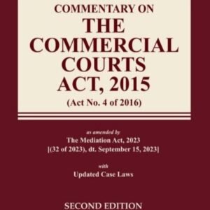 COMMENTARY ON THE COMMERCIAL COURT ACT, 2015 2nd Edition 2023 by Kandharkar’s