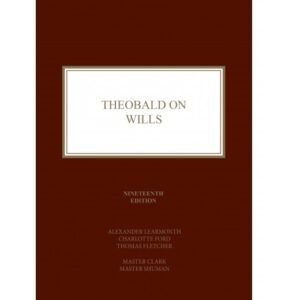 THEOBALD ON WILLS South Asian Edition BY ALEXANDER LEARMONTH QC