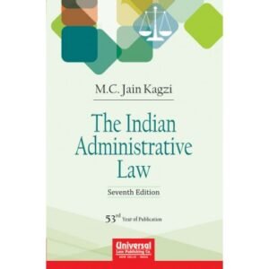 Indian Administrative Law By M C Jain Kagzi