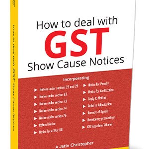 TAXMANN How to Deal with GST Show Cause Notices 2nd Edition April 2023