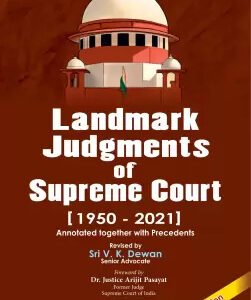 Landmark Judgments of Supreme Court (1950 – 2021) by N K Acharya