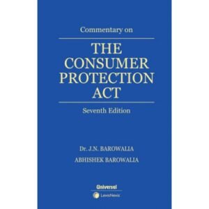 Commentary on the Consumer Protection Act By Dr J N Barowalia – 7th Edition