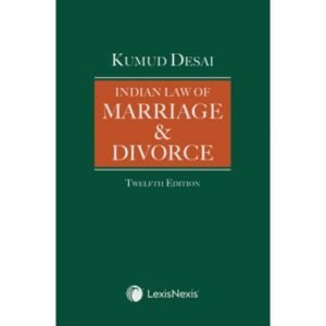 Indian Law of Marriage & Divorce By KUMUD DESAI
