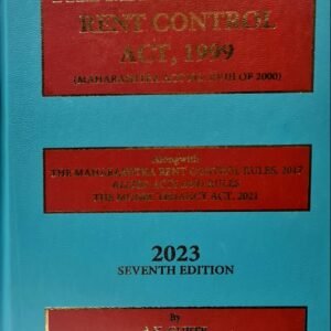 COMMENTARY ON THE MAHARASHTRA RENT CONTROL ACT, 1999 BY J.. DALAL 7TH EDITION 2023