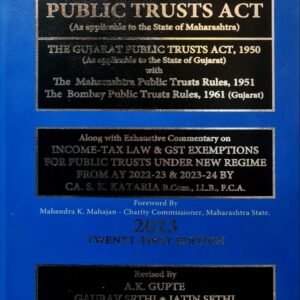 THE MAHARASHTRA PUBLIC TRUSTS ACT & THE GUJARAT PUBLIC TRUSTS ACT, 1950 21 EDITION 2023 BY KESARICHND NEMCHAND SHAH