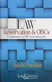 Law Reservation and OBC – A commentary on OBC reservation policy