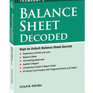 Taxmann’s Balance Sheet Decoded by G.B Pipara – 4th Reprint Edition 2024