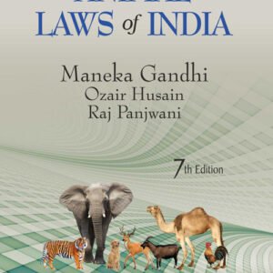 Animal Laws of India By Maneka Gandhi 7th Edition 2021