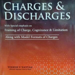 Vinod Publication’s Law Relating to Charges and Discharges by Yogesh V Nayaar – Edition 2023