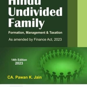 Hindu Undivided Family (Formation, Management & Taxation) by CA Pawan K. Jain – 14th Edition 2023