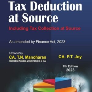 Handbook on Tax Deduction at Source by CA. P.T. Joy – 7th Edition 2023