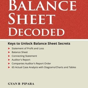 Taxmann’s Balance Sheet Decoded by G.B Pipara – 4th Edition 2023