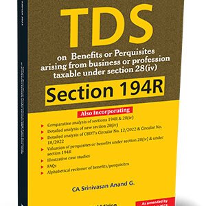 TDS on Benefits or Perquisites under Section 194R By Srinivasan Anand G. – Edition April’2023