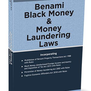 Taxmann’s Benami Black Money & Money Laundering Laws – Edition 2023