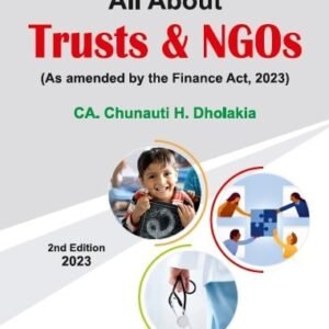 All About Trusts & NGOs by CA. Chunauti H. Dholakia – 2nd Edition 2023