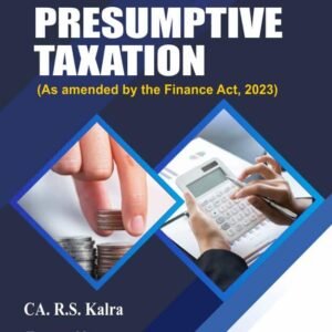 A 360° Approach to Presumptive Taxation by CA. R.S. Kalra – 1st Edition 2023