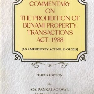 Commentary on The Prohibition of BENAMI Property Transactions Act 1988 By CA Pankaj Agarwal – 3rd Edition 2023