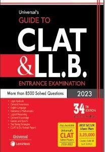 UNIVERSAL’S GUIDE TO CLAT & LLB ENTRANCE EXAMS, 34th Edition 2023