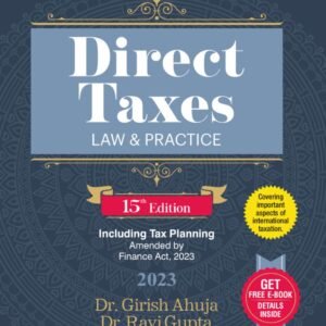 Direct Taxes Law & Practice By Dr Girish Ahuja Dr Ravi Gupta – Edition April’2023