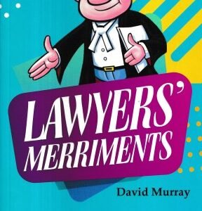 Lawyers Merriments by David Murray – Edition 2023